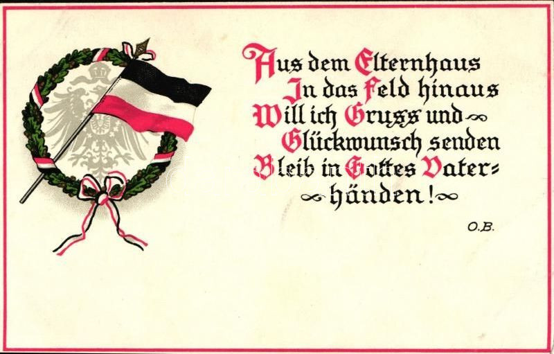 Aus dem Elternhaus in das Feld hinaus / German military propaganda, flag, Német katonai propaganda, zászló