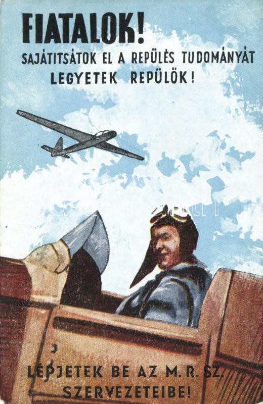 Hungarian Aeronautical Association propaganda, aircraft, youth recruitment, Fiatalok sajátítsátok el a repülés tudományát, legyetek repülők! Lépjetek be az M.R.SZ. szervezeteibe