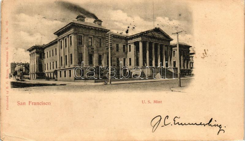 San Francisco, US Mint; Published by C. E. Kropp