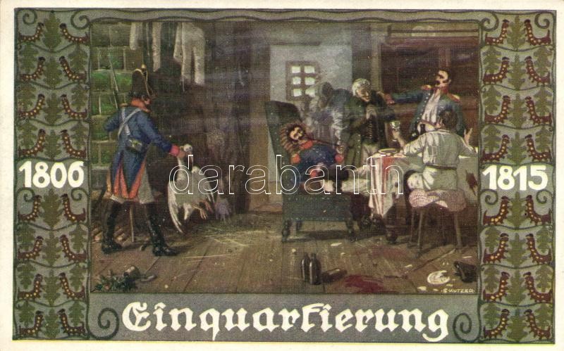 1806-1818 Einquartierung; Bund der Deutschen in Böhmen / German military art postcard s: E. Kutzer, 1806-1818 Német katonai művészeti képeslap, s: E. Kutzer
