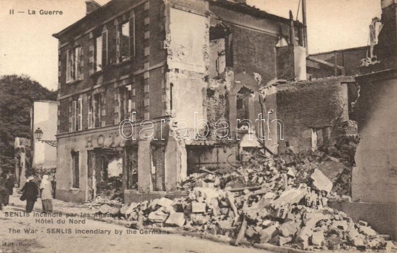 Senlis, hotel destroyed by the Germans, during the war