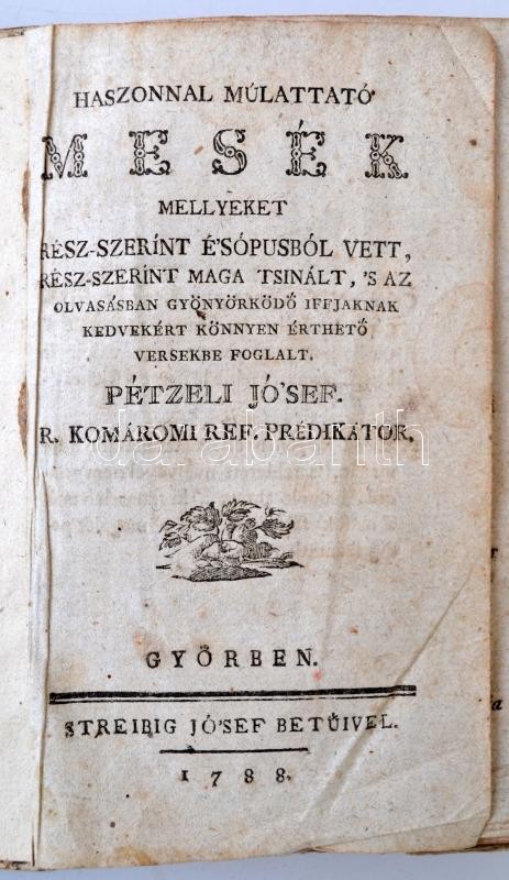Péczeli József: Haszonnal mulattató mesék. Győr, 1788, Streibig | Darabanth  Auctions Co., Ltd.