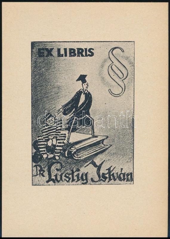 ;Jelzés nélkül: Humoros jogi ex libris Dr Lustig István. Klisé, papír, 7,5×5,5 cm