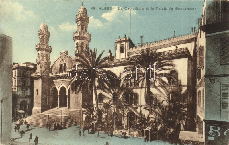 Algiers, Alger; La Cathedrale et le Palais du Gouverneur / cathedral and Governor's Palace