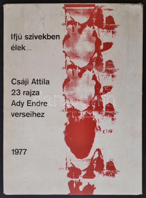 Könyvek: Építészet, művészet; Ifjú szívekben élek... Csáji Attila 23 rajza Ady Endre verseihez. Gyoma, 1977, Kner. Kiadói, foltos papírmappában.