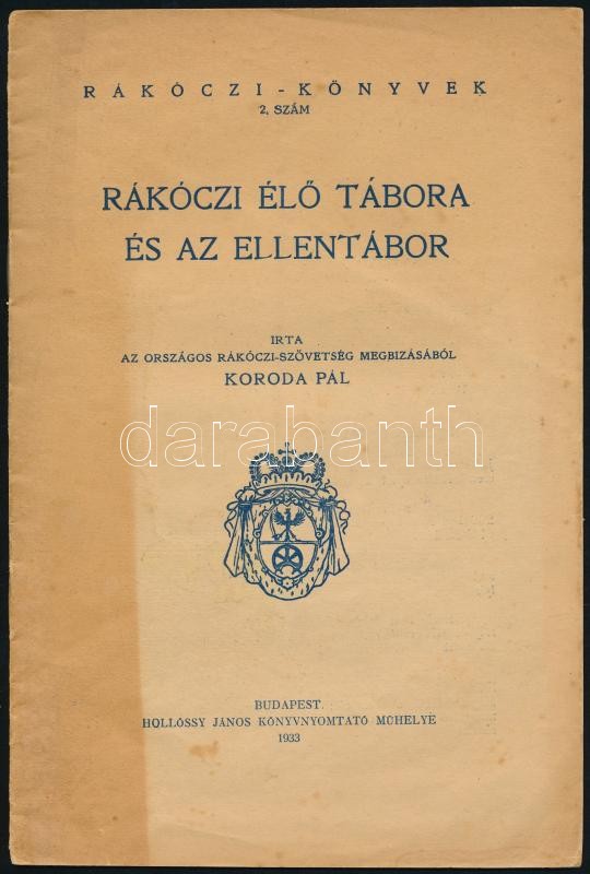 Koroda Pál: Rákóczi élő tábora és az ellentábor. Bp., 1933. | Darabanth Kft.