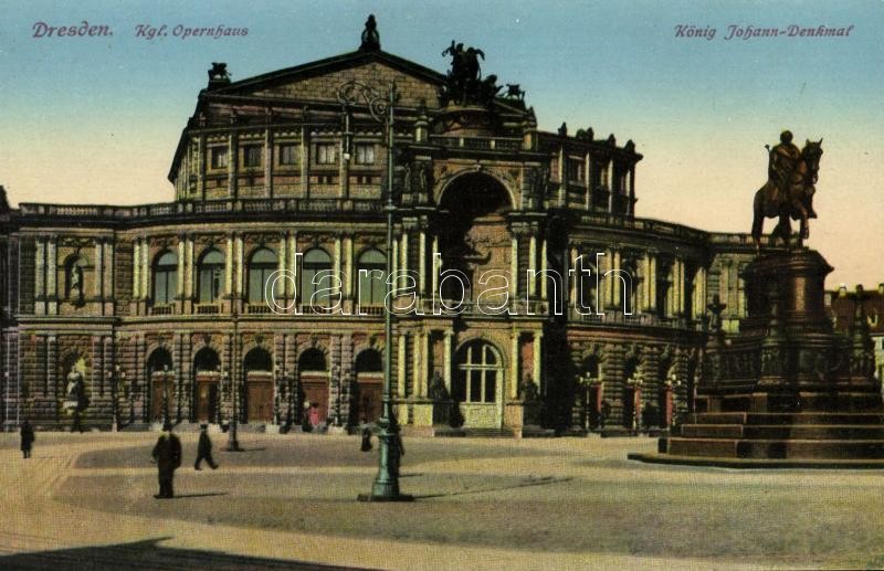 Dresden, Kgl. Opernhaus, König Johann-Denkmal / opera house, monument