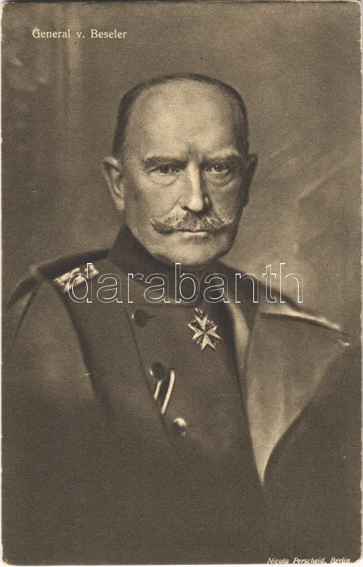 Hans Hartwig von Beseler, German Colonel General. Nicola Perscheid