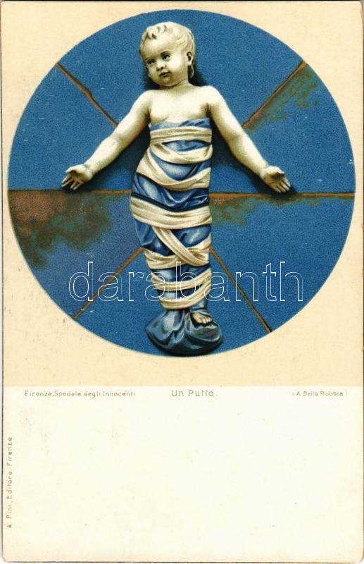 Firenze, Un Putto. Spedale degli innocenti. A. Pini Editore. Lithogr. & Druck vom Meissner & Buch litho s: A. Della Robbia