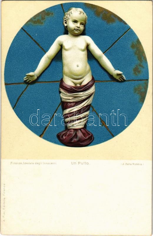 Firenze, Un Putto. Spedale degli innocenti. A. Pini Editore. Stab. Cromolit. Meissner & Buch litho s: A. Della Robbia