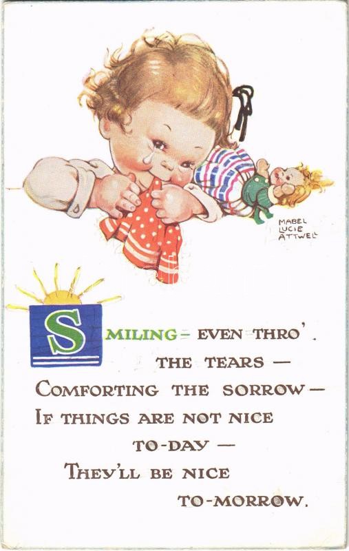 "Smiling even thro' the tears" Children art postcard, girl crying. Valentine &amp; Sons Ltd. 560. s: Mabel Lucie Attwell, Gyermek művészlap, síró kislány. Valentine &amp; Sons Ltd. 560. s: Mabel Lucie Attwell