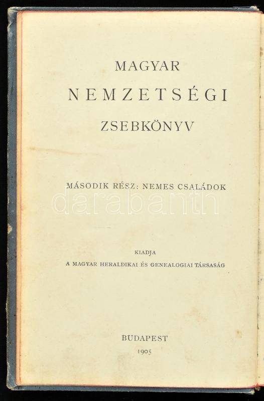 Magyar Nemzetségi Zsebkönyv II. Rész: Nemes Családok. I. Kötet. Bp ...