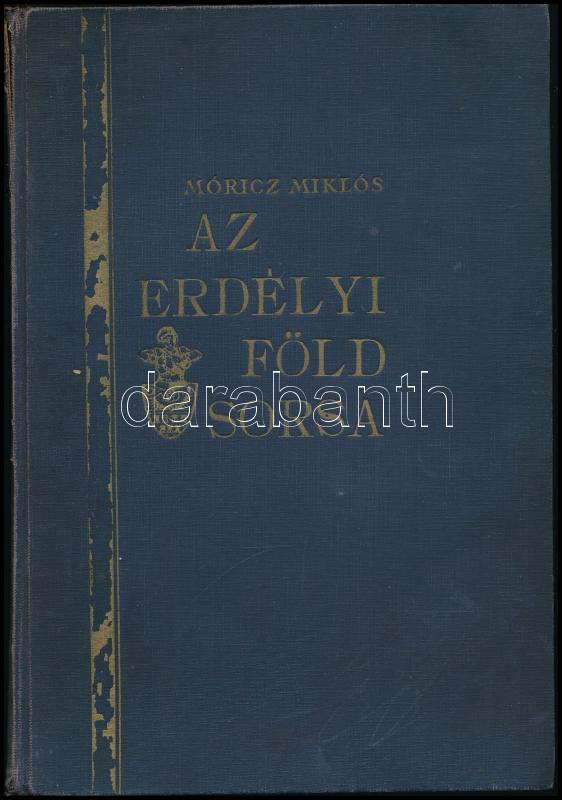 Móricz Miklós: Az Erdélyi Föld Sorsa. Az 1921. évi Román Földreform ...