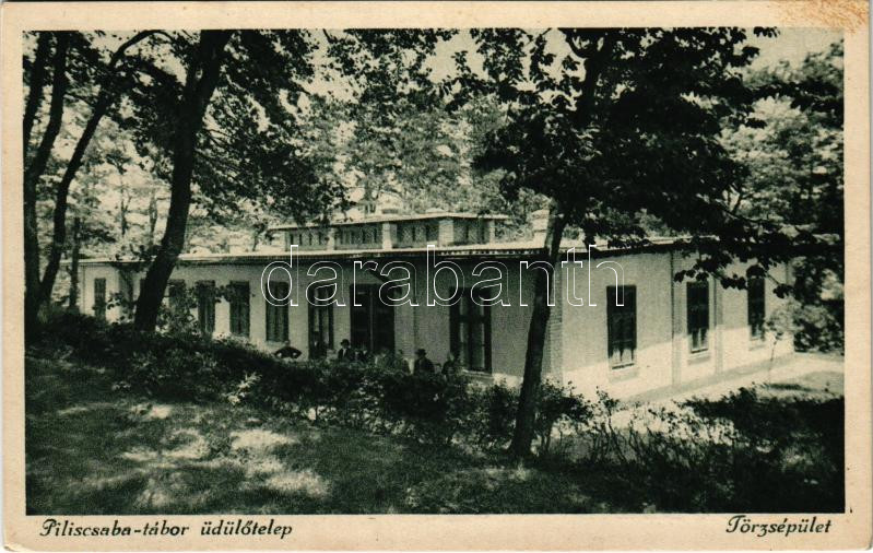 1928 Piliscsaba, Piliscsaba-tábor üdülőtelep, Törzsépület