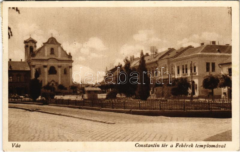 1933 Vác, Constantin tér a Fehérek templomával