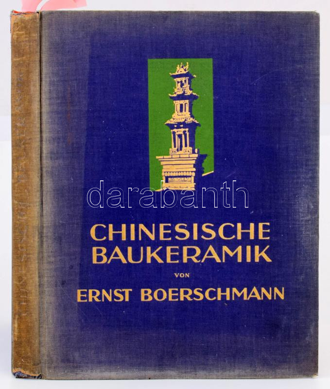 Ernst Boerschmann: Chinesische Baukeramik. Berlin, 1927, Albert Lüdtke. Német nyelven. 110 p + 160 t. (közte négy színes). Kiadói aranyozott, kissé kopott egészvászon-kötés, gerinc tetején kisebb sérüléssel, kissé laza kötéssel, címlapon 1933-as névbejegyzéssel, egy lap szélén apró szakadással, néhány táblán összegaradásból származó felülti kopással, máskülönben jó állapotban. Rendkívül gazdag képanyaggal illusztrált kötet a kínai iparművészeti és építészeti kerámiáról, néhány szövegközti és 160 lapon külön fejezetben, ritka könyv! / rare book on chinese decorative and industrial ceramic, in original slightly worn full linen binding, with many illustrations.