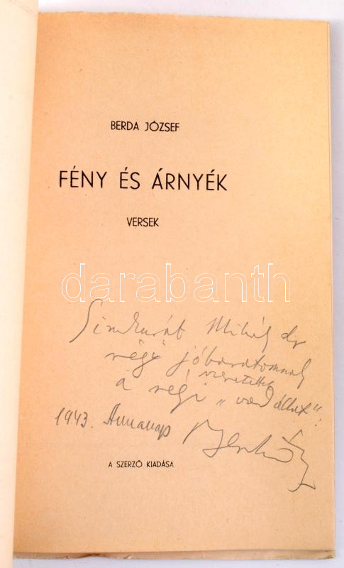 Berda József: Fény és árnyék. Dedikált! Karcag, 1943 Szerzői 37 + (2)p. Kiadói papírborítóval, jó állapotban