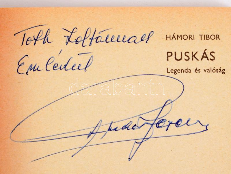 Hámori Tibor: Puskás. Legenda és valóság. Az Aranycsapat tagja, a Kispesti AC, a Budapesti Honvéd és a Real Madrid legendája, Puskás Ferenc "Öcsi" (1927-2006) által DEDIKÁLT példány! Bp., 1982, Sportpropaganda. 239 p. Kiadói papírkötés, kisebb kopásokkal.