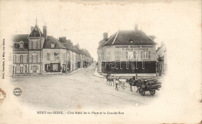 Méry-sur-Seine, Coté Nord de la Place, Grande Rue, E. Collin Successeur's Ancienne Maison Macault / square, street, hotel