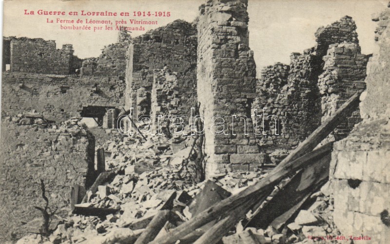 Vitrimont, Ferme de Leomont / WWI ruins after German bombing