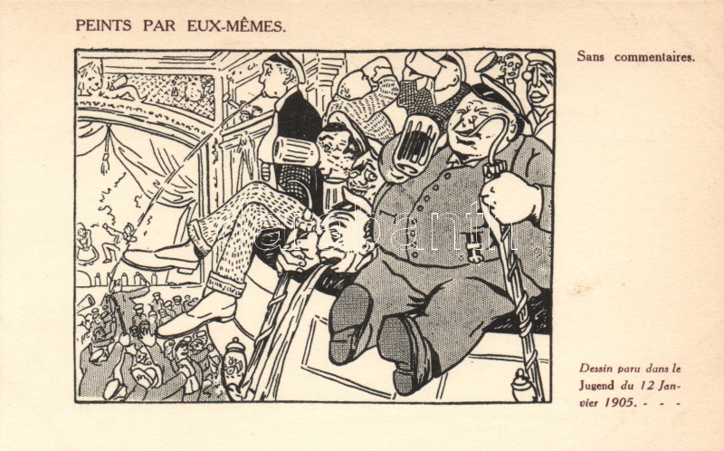 Peints par Eux-Memes, Sans Commentaires / No comment, WWI German political satire, propaganda, caricature, beer drinking men; Jugend 1905
