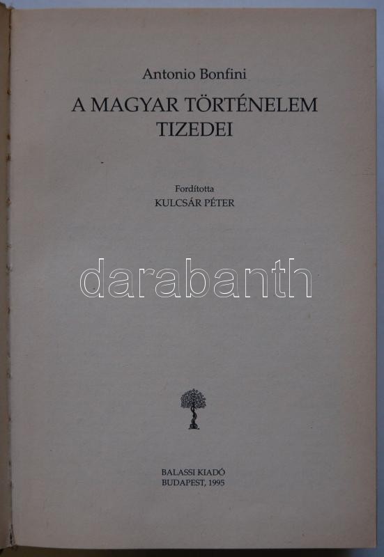 Antonio Bonfini A Magyar Tortenelem Tizedei Ford Kulcsar Darabanth Auctions Co Ltd