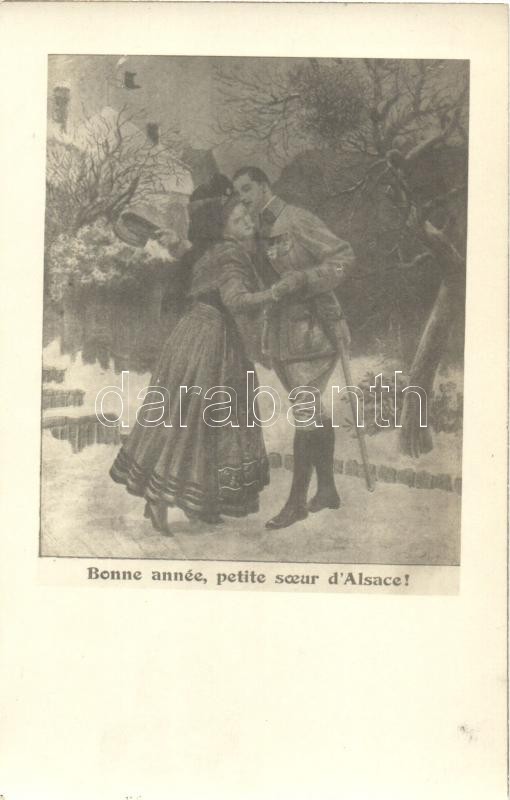 Bonne Annee, petite soeur d'Alsace! / Alsace, soldier with lady, propaganda, Elzász, katona hölggyel, propaganda