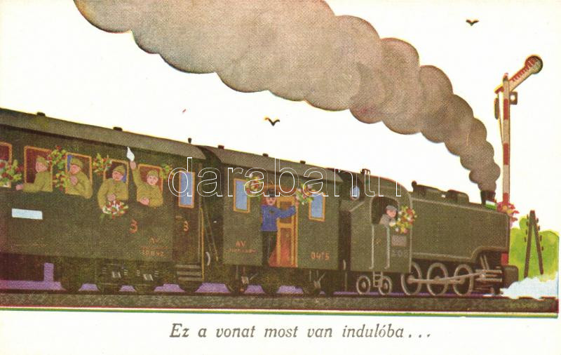 Hungarian military train, leave to the front, Ez a vonat most van indulóba...