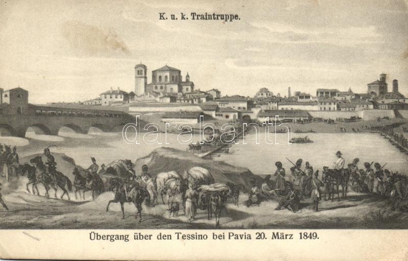 Osztrák-magyar katonák Paviaban, K.u.K. military group in Pavia in 1849, K.u.K. Traintruppe, Übergang über den Tessino bei Pavia