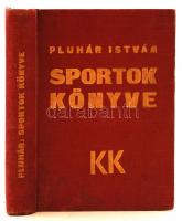 Pluhár István: Sportok könyve. Bp., 1935, Káldor Könyvkiadóvállalat. Kopott vászonkötésben, egyébként jó állapotban.