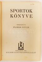Pluhár István: Sportok könyve. Bp., 1935, Káldor Könyvkiadóvállalat. Kopott vászonkötésben, egyébkén...