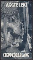 cca 1930-1940 Az Aggteleki-cseppkőbarlang ismertető füzete