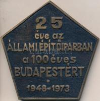 1973. "43. számú Állami Építőipari Vállalat XXV / 25 éve az Állami Építőiparban a 100 éves Buda...