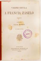 Verne Gyula: A francia zászló. Ford.: Gaál Mózes. Képekkel. (Verne Gyula Összes Munkái) Bp., é.n.,  ...