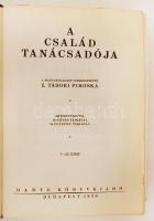 Z. Tábori Piroska (szerk.): A család tanácsadója. 460 fekete képpel, 32 színes táblával, 24 egyszínű...