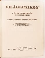 Világlexikon. Könyv mindenről mindenkinek. 1100 szövegképpel, 16 színes térképlappal, 50 műmelléklet...