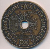 2006. "56-os forradalom 50. évfordulójára / Volt egyszer egy forradalmunk, csodálta a nagyvilág..." Br emlékérem számozott tanúsítvánnyal, eredeti dísztokban (42,5mm) T:1