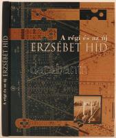 A régi és az új Erzsébet híd. Szerk.: Földi András, Hegyiné Déri Erzsébet, F. Dózsa Katalin. Bp., 2003, Budapesti Történeti Múzeum. Kartonált papírkötésben, jó állapotban.