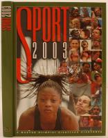 [Gyárfás Tamás:] Sport 2003. [Bp.], 2003, Magyar Könyvklub - Magyar Olimpiai Bizottság. Sok érdekes fényképpel illusztrálva. Kartonált papírkötésben, jó állapotban.