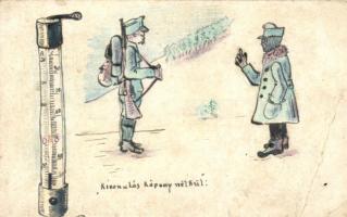 Kivonulás köpeny nélkül / WWI military humour, soldiers, thermometer, hand-drawn postcard (EB)