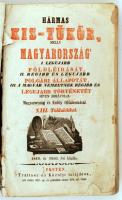 [Losonci István]: Hármas kis-tükör melly Magyarország 1. legújabb földleírását II. régibb és legujabb polgári állapotát, III. A' magyar nemzetnek régibb és legujabb történetét híven ábrázolja. Magyarország és Erdély földabroszával. XIII. toldalékkal. Pesten, 1849 és 1850, Trattner Károly. Viseltes karton kötésben. Térkép nélkül!