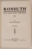 Balassa Imre: Kossuth egy nagy élet regénye. I-II. kötet. Jeney Ernő rajzaival. Budapest, 1928, Álta...