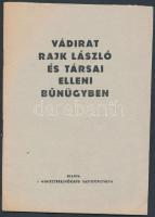 1949 Vádirat Rajk László és társai elleni bűnügyben. Kiadja a Miniszterelnökség Sajtóosztálya 24p.