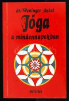 Weninger Antal dr.: Jóga a mindennapokban. Budapest, 1991, Nótárius Könyvkiadói GMK. Illusztrált kiadói papír kötésben.