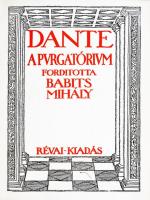 Dante, Alighieri -- komédiája 1-2. rész. I. A pokol II. A purgatórium. Fordította : Babits Mihály. 1...