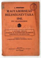 Magyarország helységnévtára. 1. pótfüzet az 1941. évi kiadáshoz. A délvidéki városok, községek és jelentékenyebb külterületi lakotthelyek helységnévtára. Szerkeszti és kiadja: A Magyar Kir. Központi Statisztikai Hivatal. Bp., Hornyánszky Viktor Rt. Nyomdai Műintézet. Kiadói papírkötés, kissé állapotban.