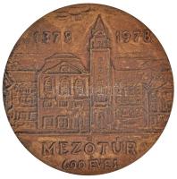 1978. "Mezőtúr 600 éves 1378-1978" Br plakett (115mm) T:2-