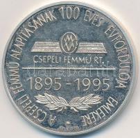 1995. "A Csepeli Fémmű alapításának 100 éves évfordulója emlékére" Ag emlékérem (28,32g/0....