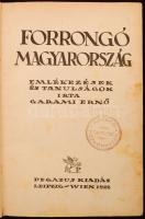 Garami Ernő: Forrongó Magyarország. Emlékezések és tanulságok írta - - A címlapokat és az ajánlást Biró Mihály rajzolta. Leipzig-Wien, 1922, Pegazus Kiadás. Korabeli kartonkötésben