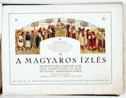 Czakó Elemér - Györgyi Kálmán: A magyaros ízlés. Szemelvények a magyar háziipar, népművészet és ipar...